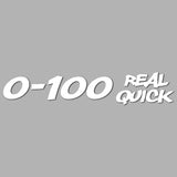 0 - 100 Real Quick Decal - Multiple Colours
