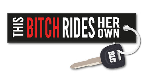 This B*tch Rides Her Own Key Tag