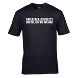 Reckless? That Was Awesome!  Unisex Cotton Tshirt