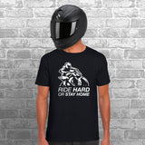 Ride Hard Or Stay Home Unisex Cotton Tshirt