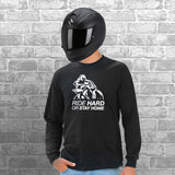 Ride Hard Or Stay Home Unisex Cotton Long Sleeve Tshirt