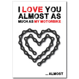 I Love You Almost As Much As My Motorbike Greeting Card