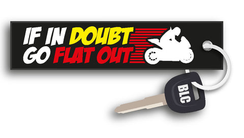 If In Doubt Go Flat Out Motorcycle Key Tag