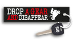 Drop A Gear And Disappear Motorcycle Key Tag