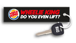 Wheelie King, Do You Even Lift? Motorcycle Key Tag