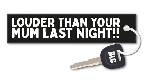 Louder Than Your Mum Key Tag