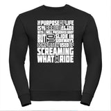 The Purpose of Life Unisex Sweatshirt