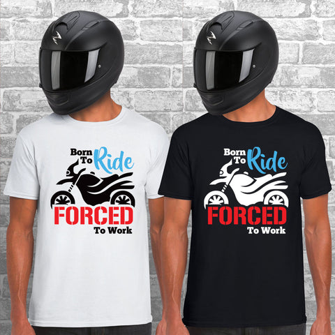 Born To Ride Forced To Work Unisex Cotton Tshirt