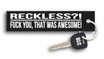 Reckless?! That Was Awesome Key Tag