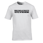 Reckless? That Was Awesome!  Unisex Cotton Tshirt