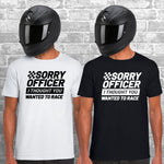 Sorry Officer I Thought You Wanted To Race Unisex Cotton Tshirt